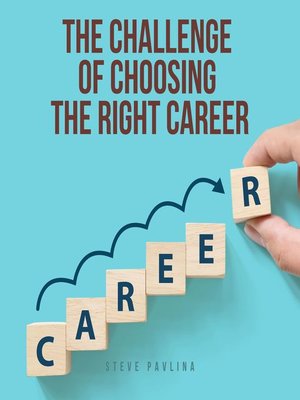 cover image of The Challenge of Choosing the Right Career